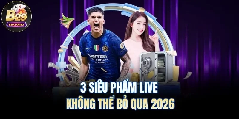 3 siêu phẩm live không thể bỏ qua 2026