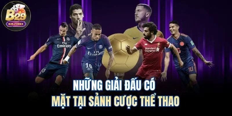 Những giải đấu có mặt tại sảnh cược thể thao