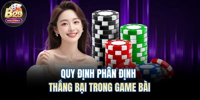 Quy định phân định thắng bại trong game bài